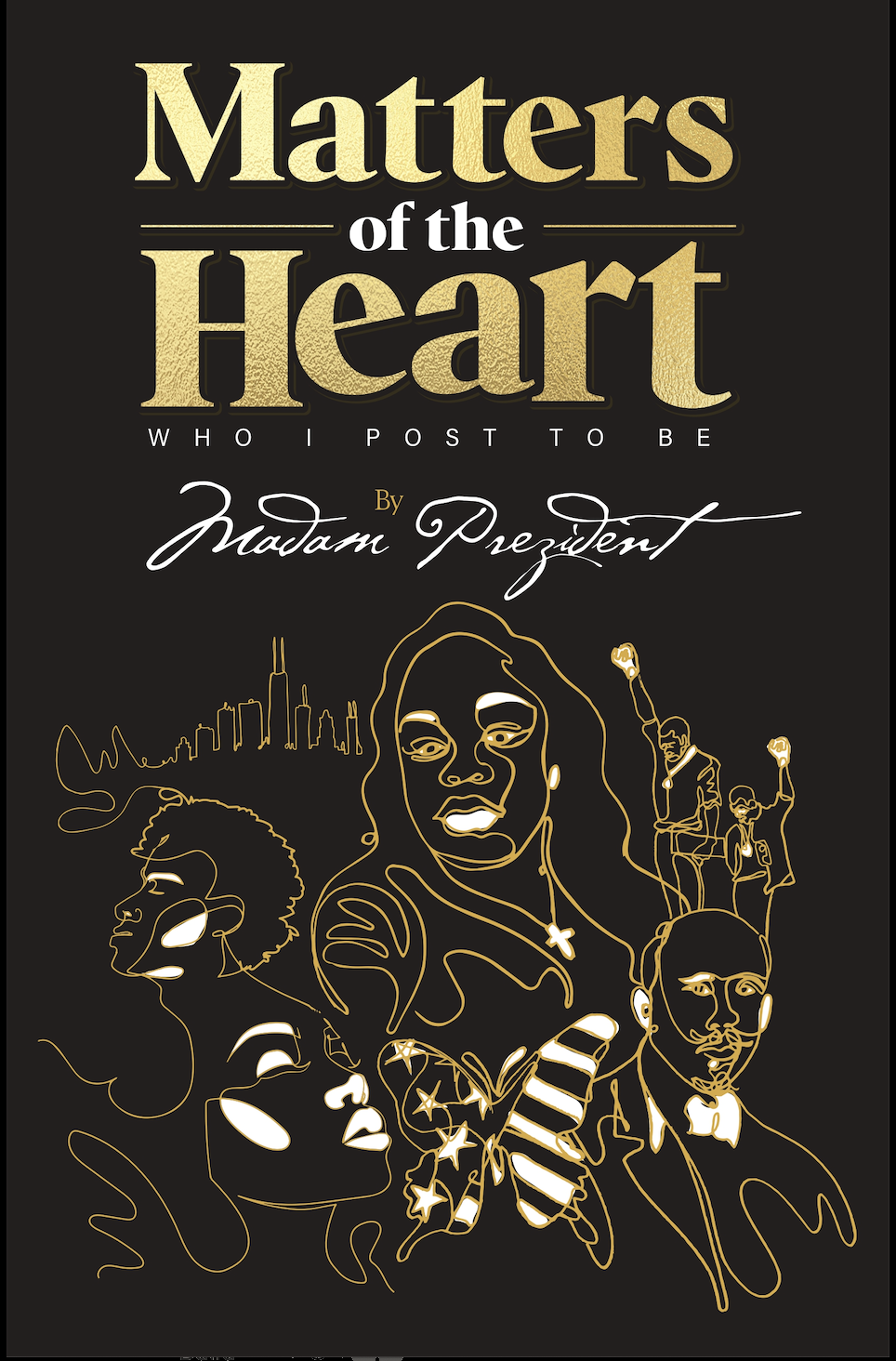 Matters of the Heart: Who I Post to Be, by Madam Prezident